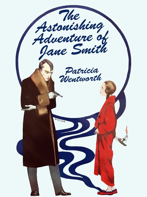 Title details for The Astonishing Adventure of Jane Smith by Patricia Wentworth - Available